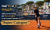 Dall’11 al 17 maggio sulla terra rossa del Foro Italico va in scena il torneo “Super Category”
