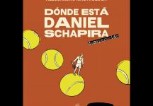 Recensione al libro “Dónde está Daniel Schapira. Desparecido”. Storia di tennis e di vita al tempo della dittatura in Argentina